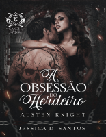 A OBSESSÃO DO HERDEIRO _ AUSTEN KNIGHT- Jessica D. Santos.pdf